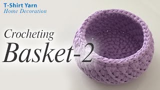 Crochet Basket2 With TShirt Yarn