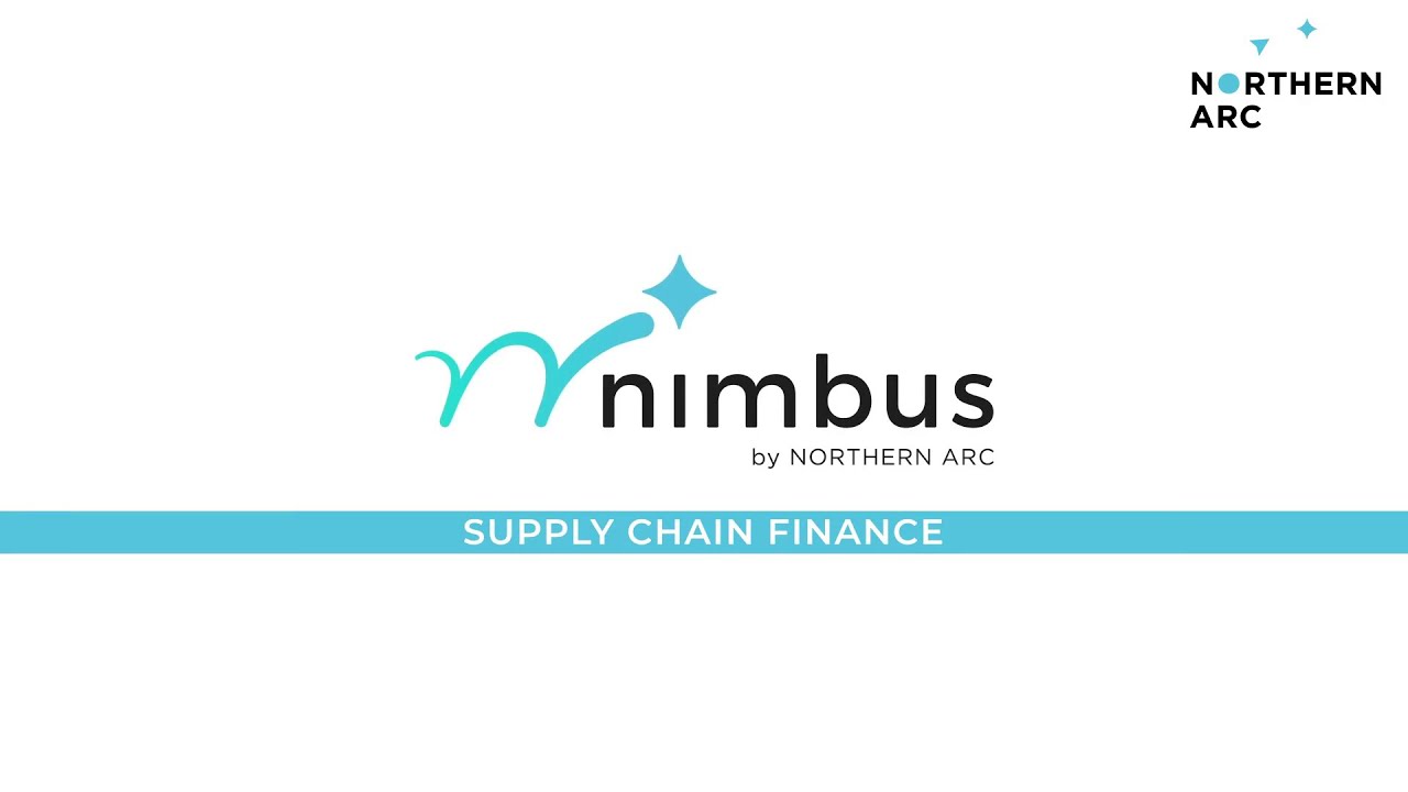 Nimbus Northern Arc s Digital Supply Chain Finance SCF Platform For Nimbus Northern Arc s Digital Supply Chain Finance SCF Platform For