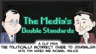 The Media's Double Standards | Politically Incorrect Guide to Journalism