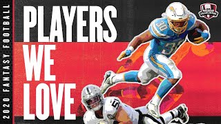 2020 Fantasy Football Advice - Players We LOVE - Must Have Fantasy Football Draft Day Targets