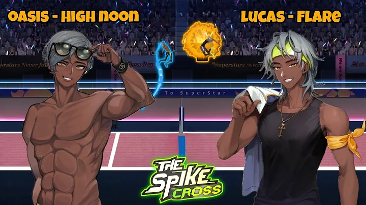 OASIS - HIGH NOON VS LUCAS - FLARE | HARD MODE | The Spike Cross Volleyball 