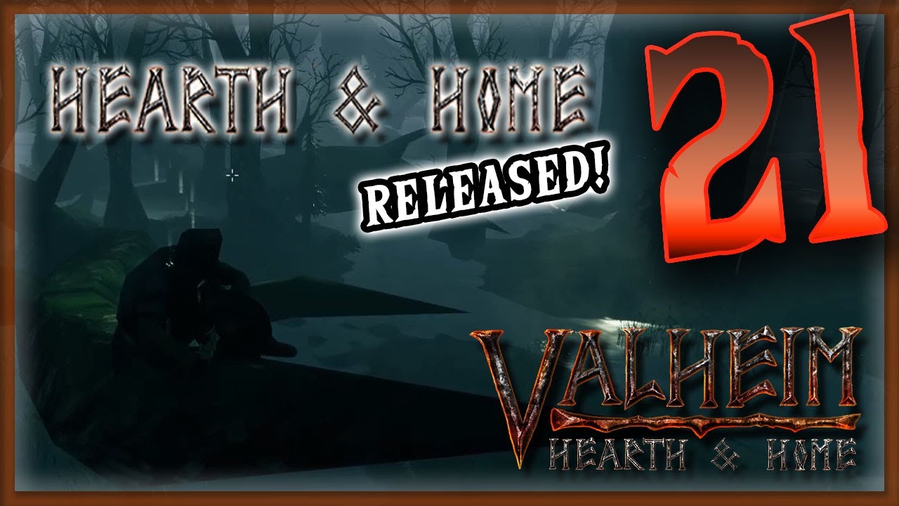 021: "HEARTH AND HOME RELEASED!" - Valheim Multiplayer Gameplay