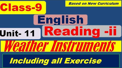 Class 9 English || Unit -11 Reading ii || Weather Instruments