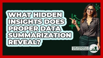 What Hidden Insights Does Proper Data Summarization Reveal? - The Friendly Statistician