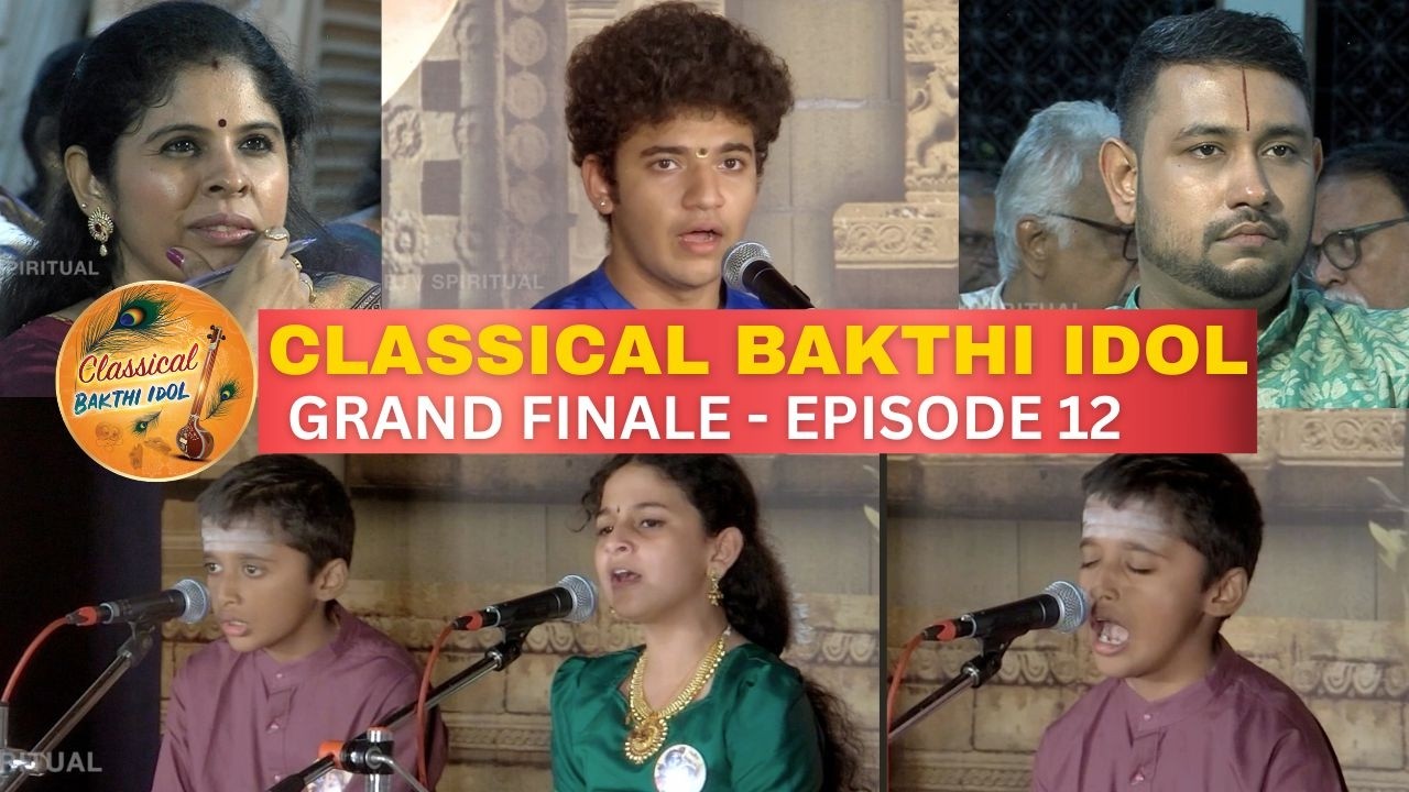CLASSICAL BAKTHI IDOL GRAND FINALE | PART 12