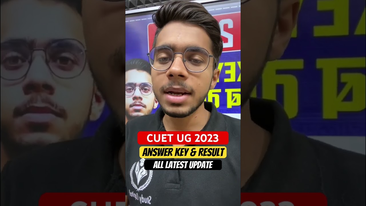 CUET UG 2023 Answer Key & Result | All Latest Update