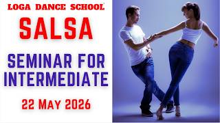 Learn Salsa Dance: Intermediate Steps at Loga Dance School (22 May 2026)
