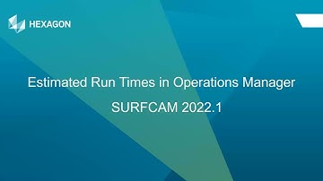 Estimated Run Times in SURFCAM 2022.1
