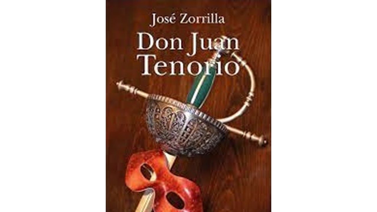 Don Juan Tenorio, de José Zorrilla - YouTube