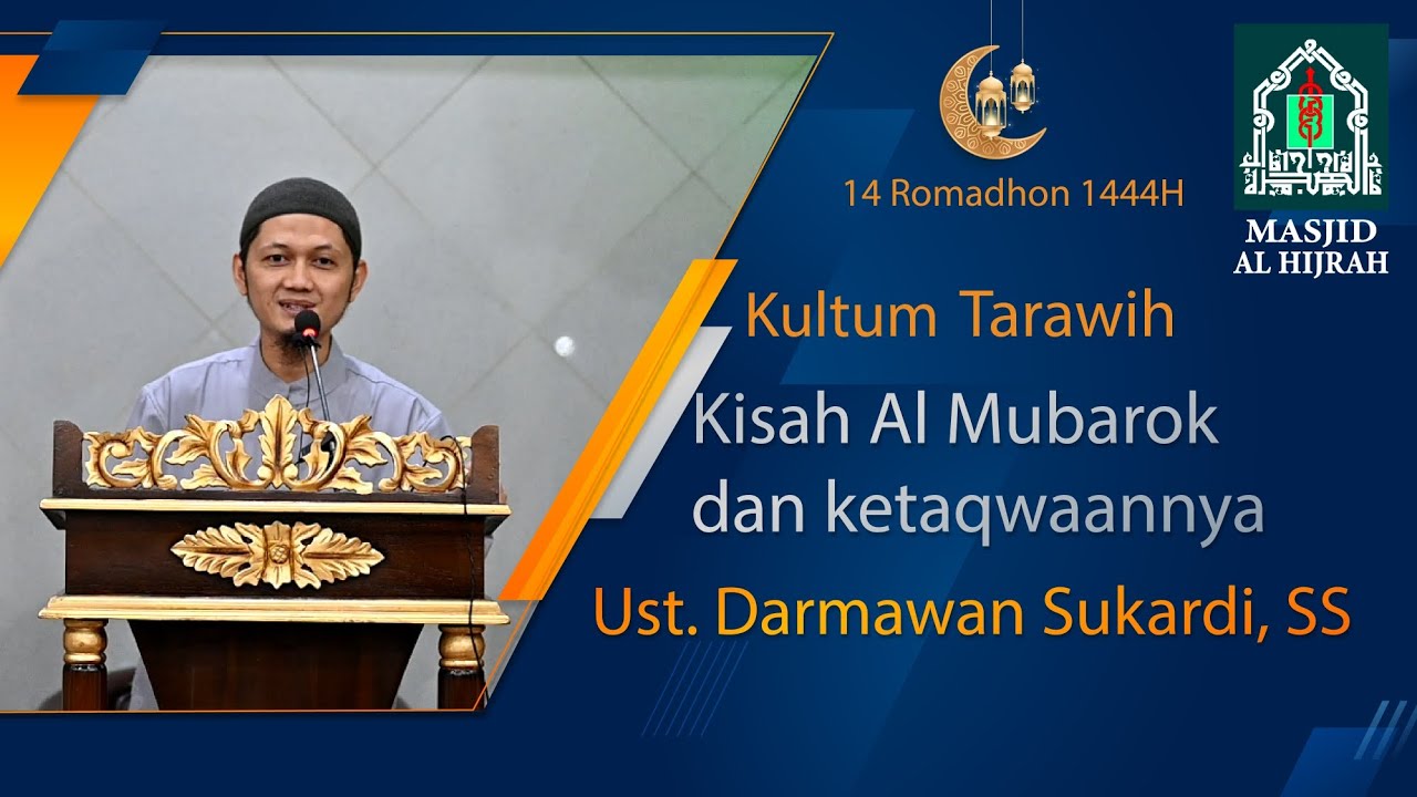 Kisah Al Mubarok dan ketaqwaannya Ust. Darmawan Sukardi, SS. Kultum