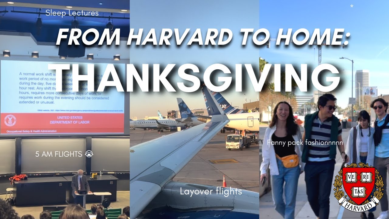 From Harvard to Home A Thanksgiving Break Vlog YouTube