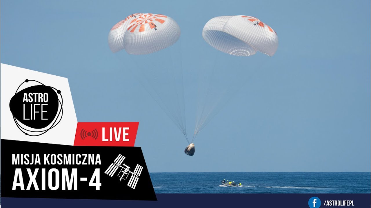 Sławosz wraca na Ziemię!🧑‍🚀 Oglądamy wodowanie załogi Axiom-4. Powrót Ax-4.
