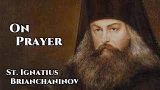 On Prayer - St. Ignatius Brianchaninov