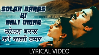 Enjoy famous song "solah baras ki bali umar" with hindi and english
lyrics sung by lata mangeshkar from the movie ek duje ke liye song:
solah u...