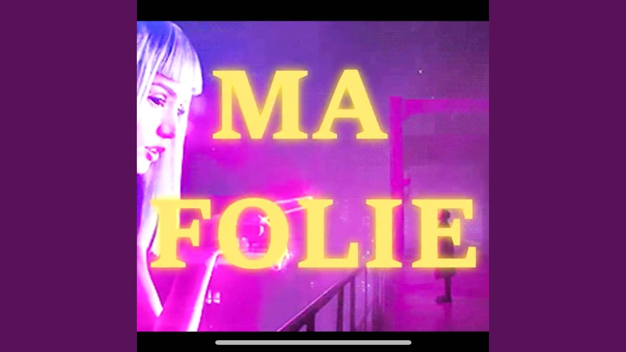 Watch Ma folie on YouTube Watch Ma folie on YouTube