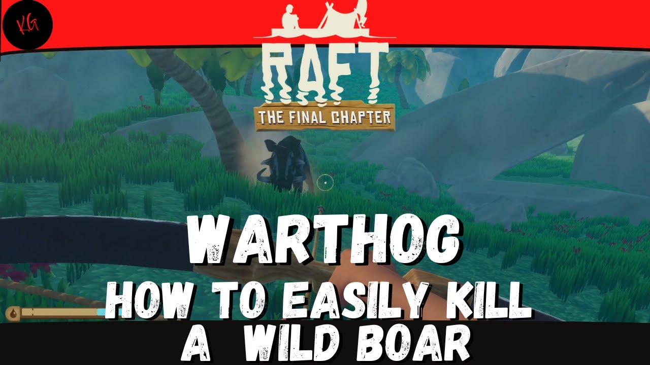 Raft - How to Easily Kill a Warthog Wild Boar