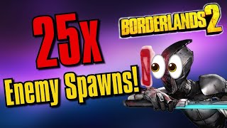 Can I Beat Borderlands 2 If 25x AS MANY ENEMIES SPAWN!?