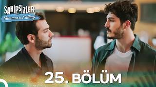 Sahipsizler 25. Bölüm | Summer Is Calling☀️