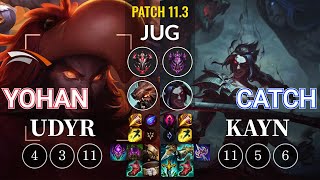 HLE yoHan Udyr vs Catch Kayn Jungle - KR Patch 11.3