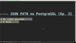 Consultas em JSON no PostgreSQL 12  | JSONPATH | SQL | NoSQL  [EP. 2]