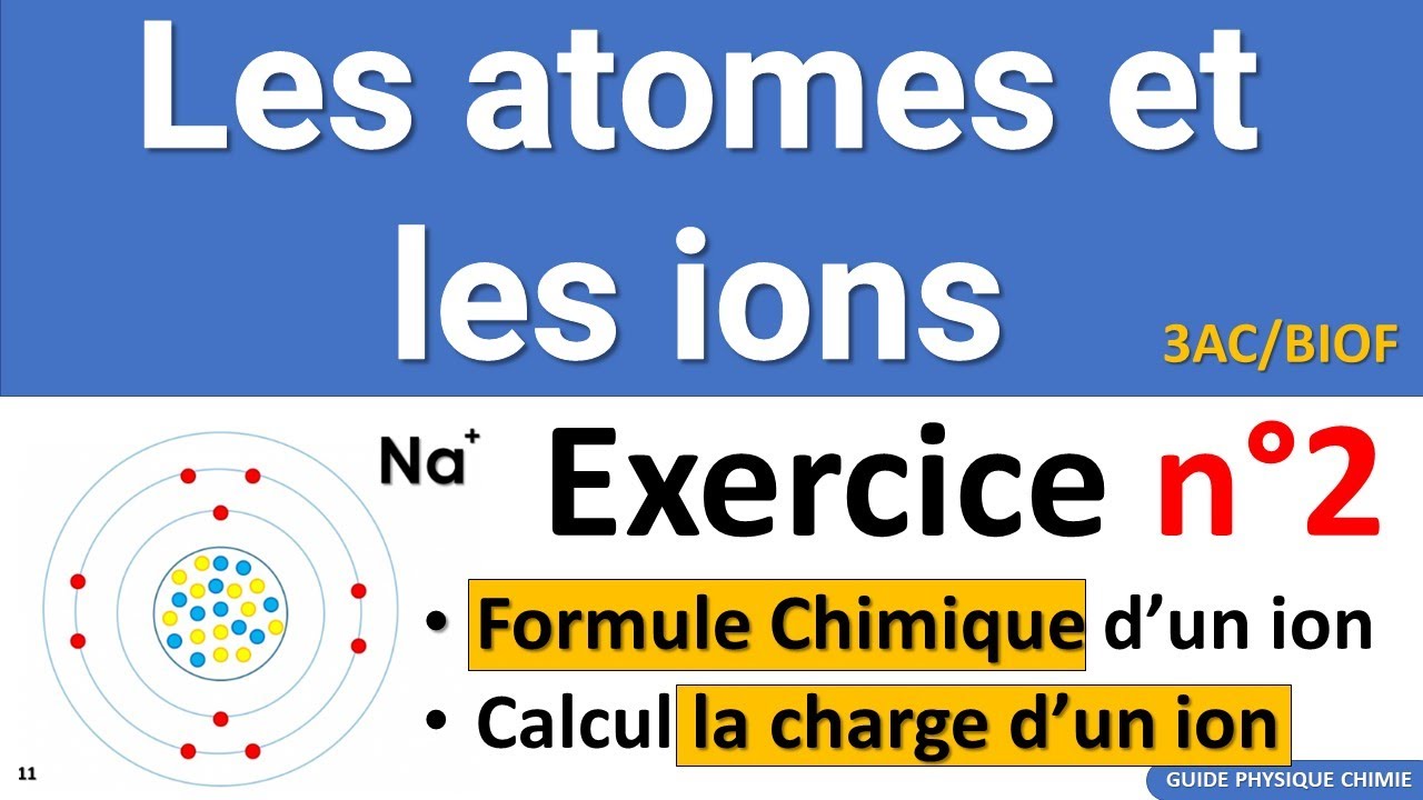 exercice corrigé sur l''atome et les ions pour 3ac biof | Matériaux et
