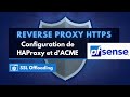 Reverse Proxy HTTPS avec HAProxy et ACME sur pfSense