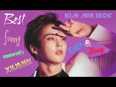 EXO | BEST FUNNY, CUTE & SEXY MOMENTS | KIM MIN SEOK | XIUMIN