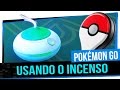 PGO: Usando o Incenso - Pokémon GO #17