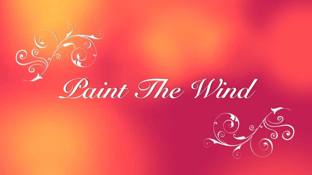 Paint the Wind Preveiw YouTube