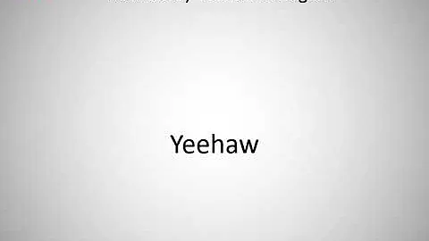 How to say Yeehaw in English?