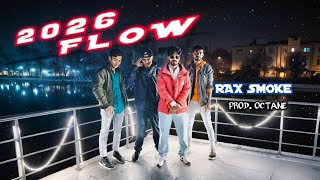 2026 FLOW - RAX SMOKE (OFFICIAL VIDEO) PROD.OCTANE #2026 #latestmusicsong Explicit 