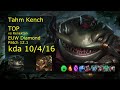 Tahm Kench Top vs Renekton - EUW 10/4/16 Patch 12.1 Gameplay