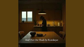 Roof Over Our Heads