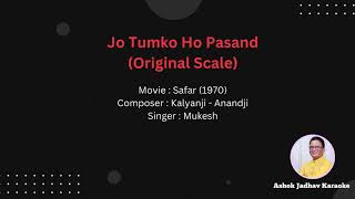 Jo Tumko Ho Pasand Karaoke With S  Original Scale  Mukesh  Ashok Jadhav Karaoke