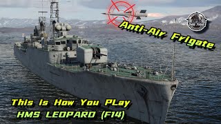 This is How you Play | HMS Leopard (F14) | War Thunder Naval