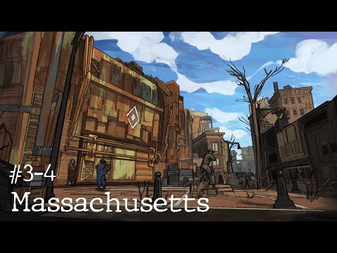 Massachusetts [Parts 3-4] (Fallout 4)
