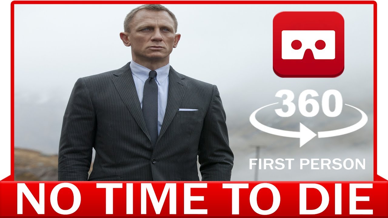 360° VR VIDEO - JAMES BOND 007: No Time To Die - Trailer VR - First Person - VIRTUAL REALITY 3D