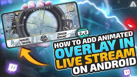 Add Animated Overlay In live Stream On Android || Add Overlay In Stream Labs Android Tutorial