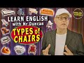 Learn the names of different types of chairs with Mr Duncan - English Things explained / July 2025