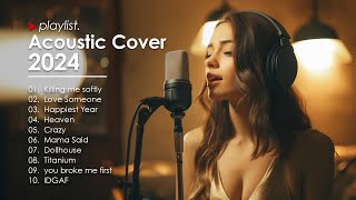 Best Acoustic Songs Cover 2024 - Acoustic Guitar Hits 2024 | Acoustic Cover Playlist #10