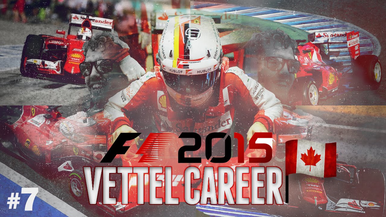 F1 2015 [Vettel Career] - Round 7 (Canada)