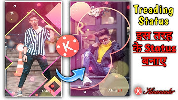 How to Make Treding Whatsapp Status Editing In Kinemaster | Artsy Motion Effect | Technical Abhijit