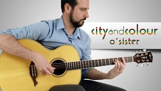 City and Colour - O´ Sister - Matúš Plavec / Gitarová akadémia