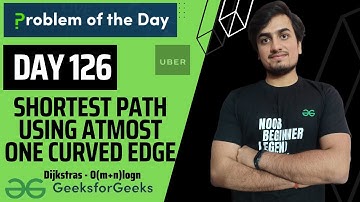 DAY 126  Shortest Path Using At most One Curved Edge | Dijkstras | C++ | JAVA |  GFG POTD 24 Feb