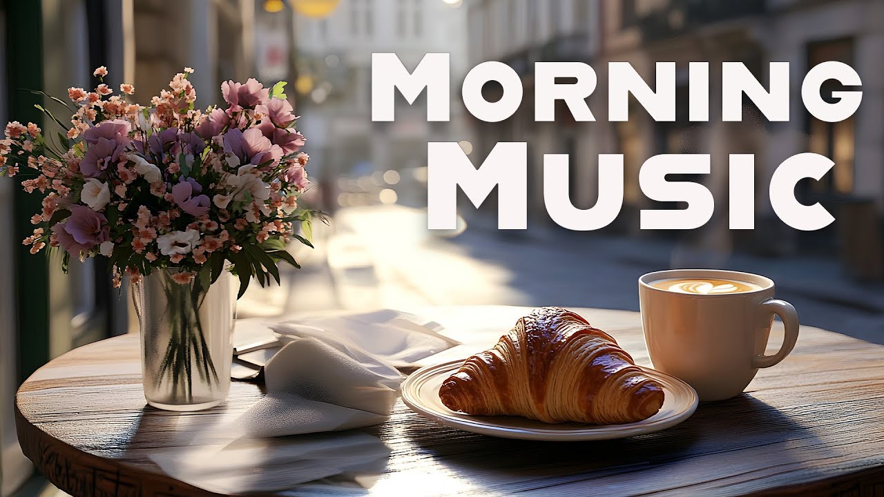 Morning Jazz | Music to Start Your Day with Calm and Happiness - YouTube