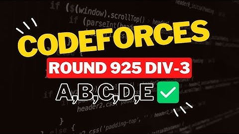 Codeforces Round 925 (Div. 3) || Editorial for Problem A,B,C,D,E