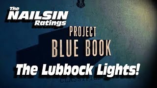 The Nailsin Ratings:Project Blue Book - The Lubbock Lights!