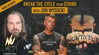 NU POD | Staind&#39;s Break the Cycle with Jon Wysocki