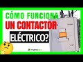 ⚡Cómo FUNCIONA un CONTACTOR ELÉCTRICO- MUY Bien Explicado🔥🔥🔥