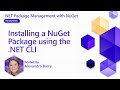 Installing a NuGet Package using the .NET CLI [Pt 2] | NuGet for Beginners